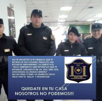 “Quedate en tu casa, nosotros no podemos”: el emotivo mensaje de la Policía de Salta